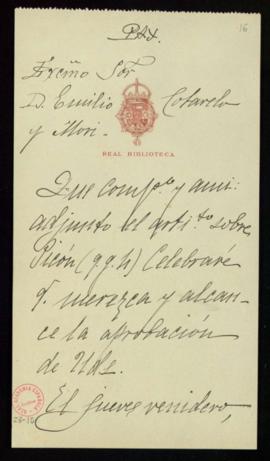 Carta del conde de las Navas a Emilio Cotarelo y Mori con la que le envía un articulito sobre Pic...