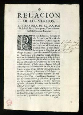 Copia de la relación de los méritos y literatura del doctor don José Díaz, presbítero, domiciliar...