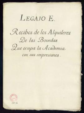Carpetilla rotulada Legajo E. Recibos de los alquileres de las bóvedas que ocupa la Academia con ...