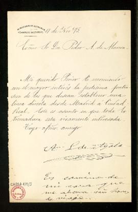 Carta de Adelardo López de Ayala a Pedro [Antonio] de Alarcón en la que le pide que sea favorable...