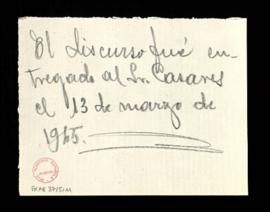 Nota manuscrita con el texto El discurso fue entregado al Sr. Casares el 13 de marzo de 1945
