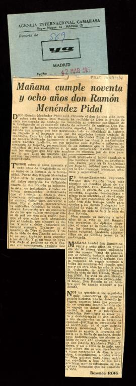 Recorte del diario Ya con el artículo Mañana cumple noventa y ocho años don Ramón Menéndez Pidal,...