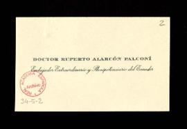Tarjeta de visita del doctor Ruperto Alarcón Falconi, embajador extraordinario y plenipotenciario...