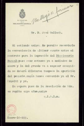 Minuta de la carta del director a J. Gallach en la que le recuerda la conveniencia de ultimar el ...