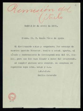 Copia sin firma de la carta de Emilio Cotarelo a Ramón Pérez de Ayala con la que le remite el tít...