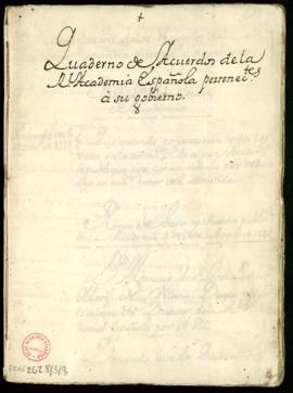 Cuaderno de acuerdos de la Real Academia Española pertenecientes a su gobierno