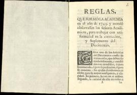 Reglas que formó la Academia en el año de 1743 y mandó observasen los señores académicos para tra...