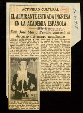 Recorte de prensa de El Alcázar con la crónica titulada El almirante Estrada ingresa en la Real A...