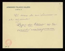Nota de Armando Palacio Valdés con el tema de su discurso: Papel del literato en la sociedad cont...