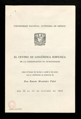 Programa de los actos en memoria de Ramón Menéndez Pidal en el Centro de Lingüística Hispánica de...