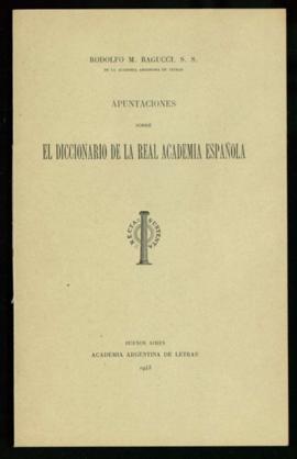 Folleto titulado Apuntaciones sobre el Diccionario de la Real Academia Española escrito por Rodol...