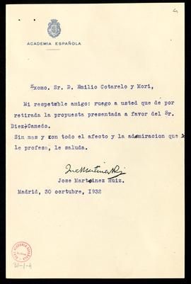 Carta de José Martínez Ruiz a Emilio Cotarelo en la que le ruega que dé por retirada la propuesta...