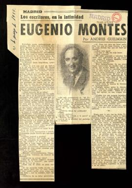 Los escritores en la intimidad. Eugenio Montes, por Andrés Guilmain