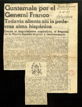 Guatemala por el general Franco. Todavía alienta allí la poderosa alma hispánica. Frente al imper...